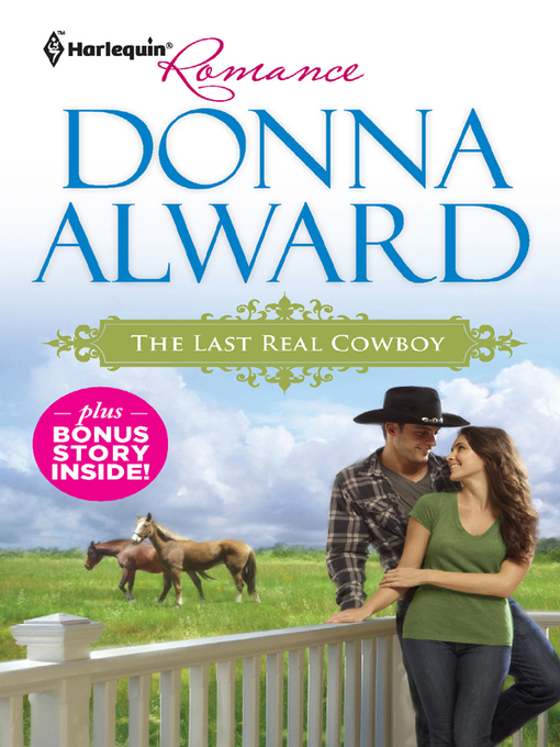 Title details for The Last Real Cowboy & The Rancher's Runaway Princess by Donna Alward - Wait list